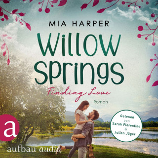 Mia Harper: Willow Springs - Finding Love - Willow-Springs-Reihe, Band 2 (Ungekürzt)
