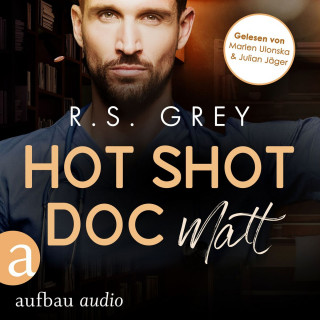 R.S. Grey: Hot Shot Doc - Matt - Handsome Heroes, Band 2 (Ungekürzt)