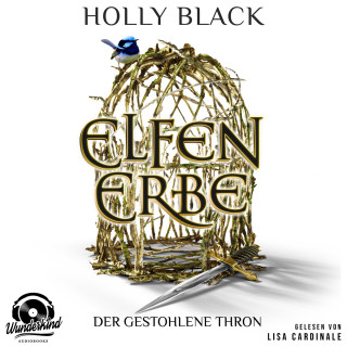 Holly Black: Der gestohlene Thron - Elfenerbe, Band 1 (Ungekürzt)
