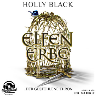 Holly Black: Der gestohlene Thron - Elfenerbe, Band 1 (Ungekürzt)