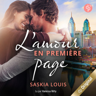 Saskia Louis: L'Amour en première page - Philadelphia Millionaires, tome 1