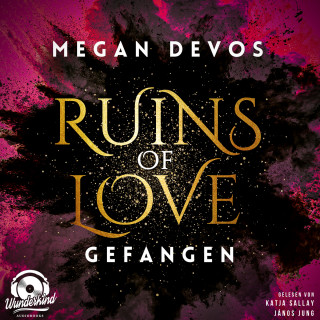 Megan DeVos: Gefangen - Ruins of Love - Grace & Hayden, Band 1 (Ungekürzt)