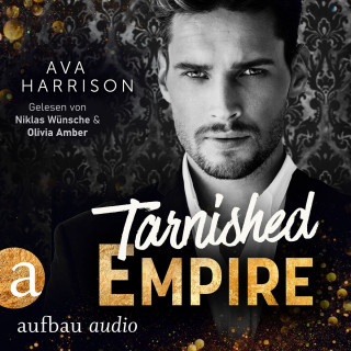 Ava Harrison: Tarnished Empire - Corrupt Empire, Band 2 (Ungekürzt)