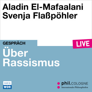 Aladin El-Mafaalani: Über Rassismus - phil.COLOGNE live (ungekürzt)
