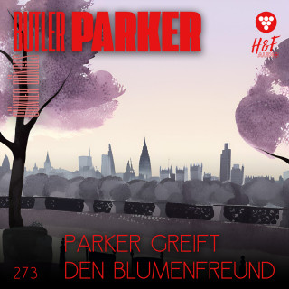 Günter Dönges: Parker greift den Blumenfreund - Butler Parker, Band 273 (ungekürzt)