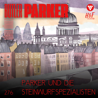 Günter Dönges: Parker und die Steinwurfspezialisten - Butler Parker, Band 276 (ungekürzt)