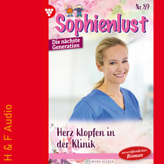 Simone Aigner: Herzklopfen in der Klinik - Sophienlust - Die nächste Generation, Band 89 (ungekürzt)