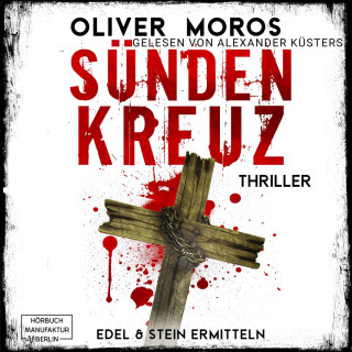 Oliver Moros: Sündenkreuz - Kripo Berlin: Edel & Stein ermitteln, Band 3 (ungekürzt)
