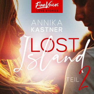 Annika Kastner: Tödliches Verlangen - Lost Island, Band 2 (ungekürzt)