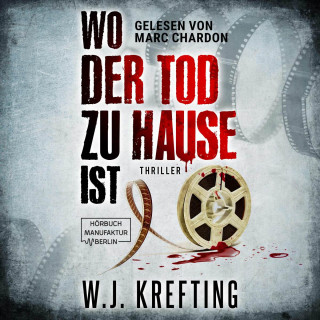 W.J. Krefting: Wo der Tod zu Hause ist: Thriller (ungekürzt)