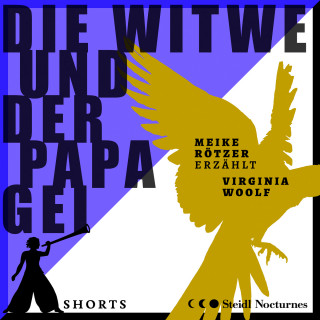 Meike Rötzer, Virginia Woolf: Die Witwe und der Papagei - Erzählbuch SHORTS, Band 1 (Ungekürzt)