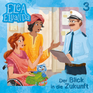 Elfie Donnelly: Elea Eluanda, Folge 3: Der Blick in die Zukunft