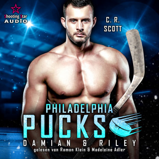 C. R. Scott: Philadelphia Pucks: Damian & Riley - Philly Ice Hockey, Band 15 (ungekürzt)