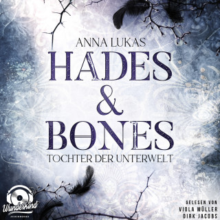 Anna Lukas: Tochter der Unterwelt - Hades & Bones, Band 1 (Ungekürzt)