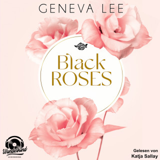 Geneva Lee: Black Roses - Rivals, Band 1 (Ungekürzt)