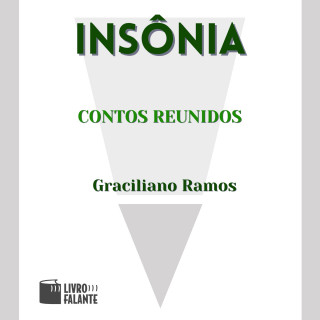 Graciliano Ramos: Insônia - contos reunidos