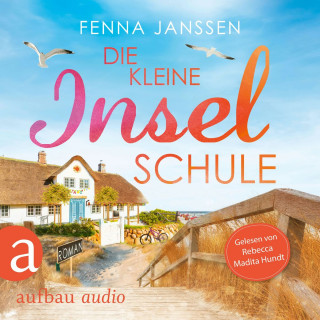 Fenna Janssen: Die kleine Inselschule (Ungekürzt)