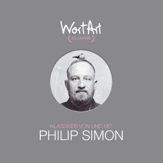 Philip Simon: 30 Jahre WortArt - Klassiker von und mit Philip Simon