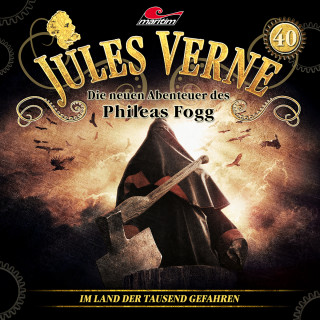 Hajo Bremer: Jules Verne, Die neuen Abenteuer des Phileas Fogg, Folge 40: Im Land der tausend Gefahren