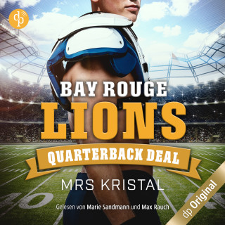 Mrs Kristal: Bay Rouge Lions - Quarterback Deal - College Football-Reihe, Band 1 (Ungekürzt)