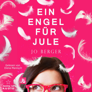 Jo Berger: Ein Engel für Jule (ungekürzt)