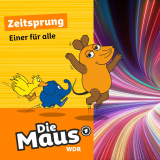 Die Maus: Die Maus, Zeitsprung, Folge 10: Einer für alle
