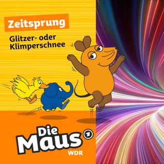 Die Maus: Die Maus, Zeitsprung, Folge 21: Glitzer- oder Klimperschnee
