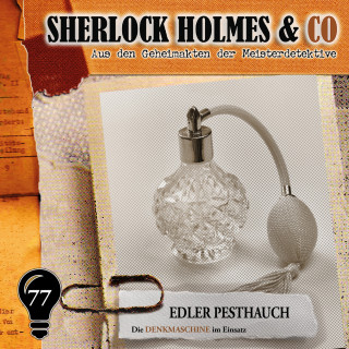 Markus Duschek: Sherlock Holmes & Co, Folge 77: Edler Pesthauch