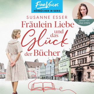 Susanne Esser: Fräulein Liebe und das Glück der Bücher - Die Rhein-Buchhandlung, Band 1 (ungekürzt)