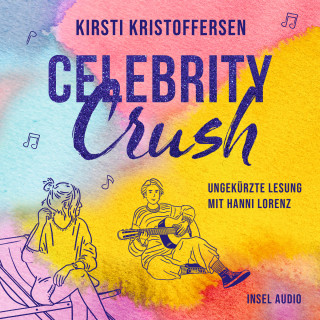 Kirsti Kristoffersen: Celebrity Crush - Celebrity, Band 1 (Ungekürzt)