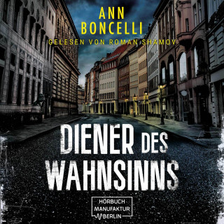 Ann Boncelli: Diener des Wahnsinns (ungekürzt)