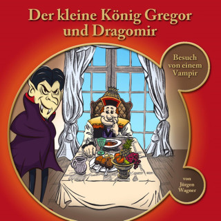 Jürgen Wagner: Der kleine König Gregor, Kapitel 1: Der kleine König Gregor und Dragomir