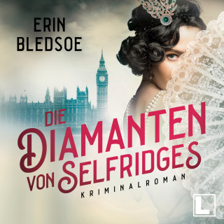 Erin Bledsoe: Die Diamanten von Selfridges (ungekürzt)
