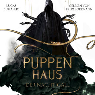 Lucas Schäfers: Im Puppenhaus der Nachtigall - Hexenthron-Saga, Band 1 (ungekürzt)