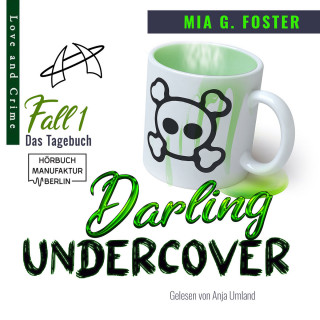 Mia G. Foster: Das Tagebuch - Darling Undercover, Band 1 (ungekürzt)
