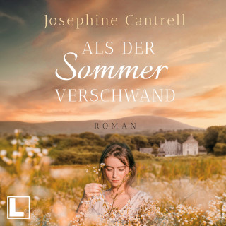 Josephine Cantrell: Als der Sommer verschwand (ungekürzt)