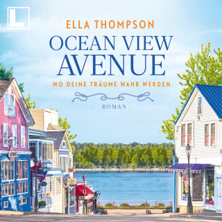 Ella Thompson: Wo deine Träume wahr werden - Ocean View Avenue, Band 1 (ungekürzt)