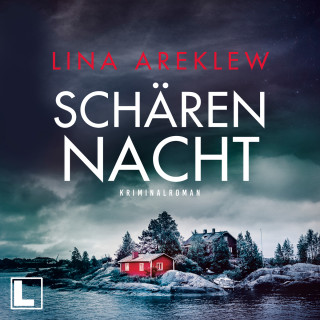 Lina Areklew: Schärennacht - Ein Fall für Sofia Hjortén, Band 1 (ungekürzt)