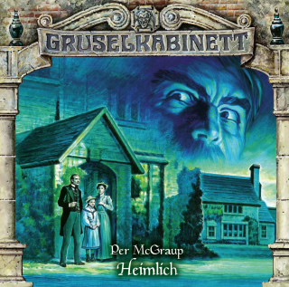 Per McGraup: Gruselkabinett, Folge 189: Heimlich