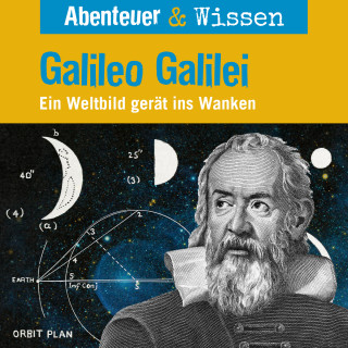Michael Wehrhan: Abenteuer & Wissen, Galileo Galilei - Ein Weltbild gerät ins Wanken