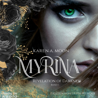 Karen A. Moon: Revelation of Darkness - Myrina, Band 1 (ungekürzt)