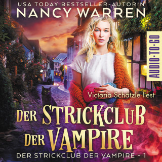 Nancy Warren: Der Strickclub der Vampire - Strickclub der Vampire, Band 1 (ungekürzt)