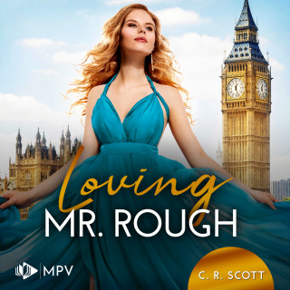 C. R. Scott: Loving Mr. Rough - Inselliebe und Küstenträume, Band 2 (ungekürzt)