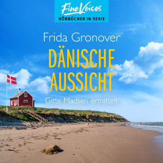Frida Gronover: Dänische Aussicht - Gitte Madsen ermittelt, Teil 5 (ungekürzt)