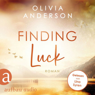 Olivia Anderson: Finding Luck - Off to Alaska, Band 3 (Ungekürzt)
