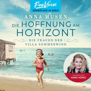Anna Husen: Die Hoffnung am Horizont - Die Frauen der Villa Sommerwind, Band 2 (ungekürzt)