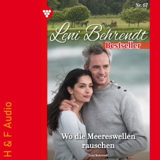 Leni Behrendt: Wo die Meereswellen rauschen - Leni Behrendt Bestseller, Band 67 (ungekürzt)