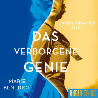 Marie Benedict: Das verborgene Genie - Starke Frauen im Schatten der Weltgeschichte, Band 5 (ungekürzt)