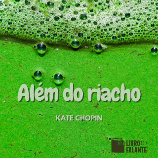 Kate Chopin: Além do riacho