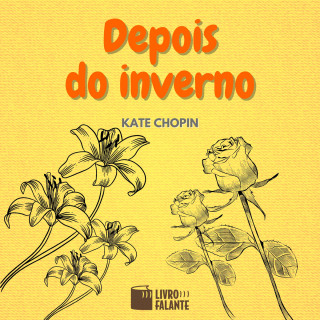 Kate Chopin: Depois do inverno